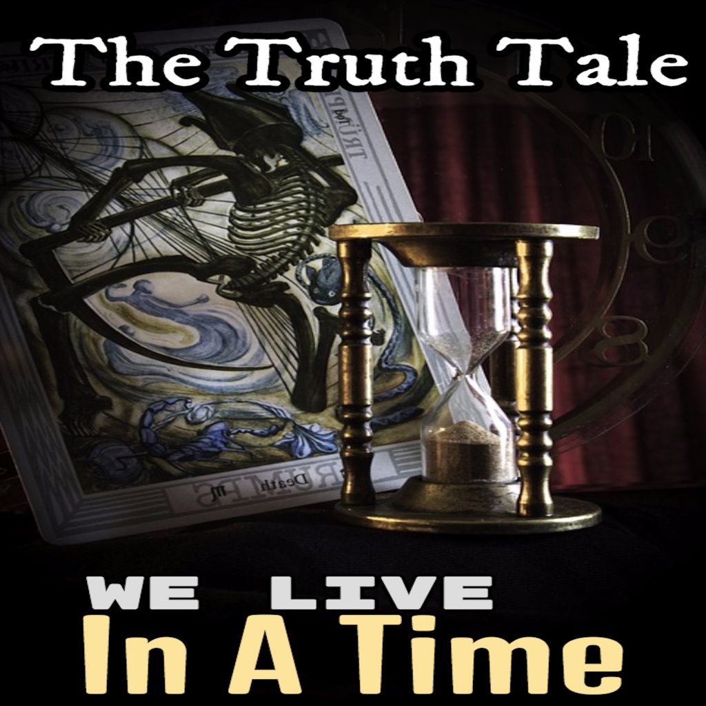 New Single: We Live in a Time by The Truth Tale